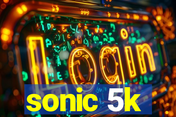 sonic 5k